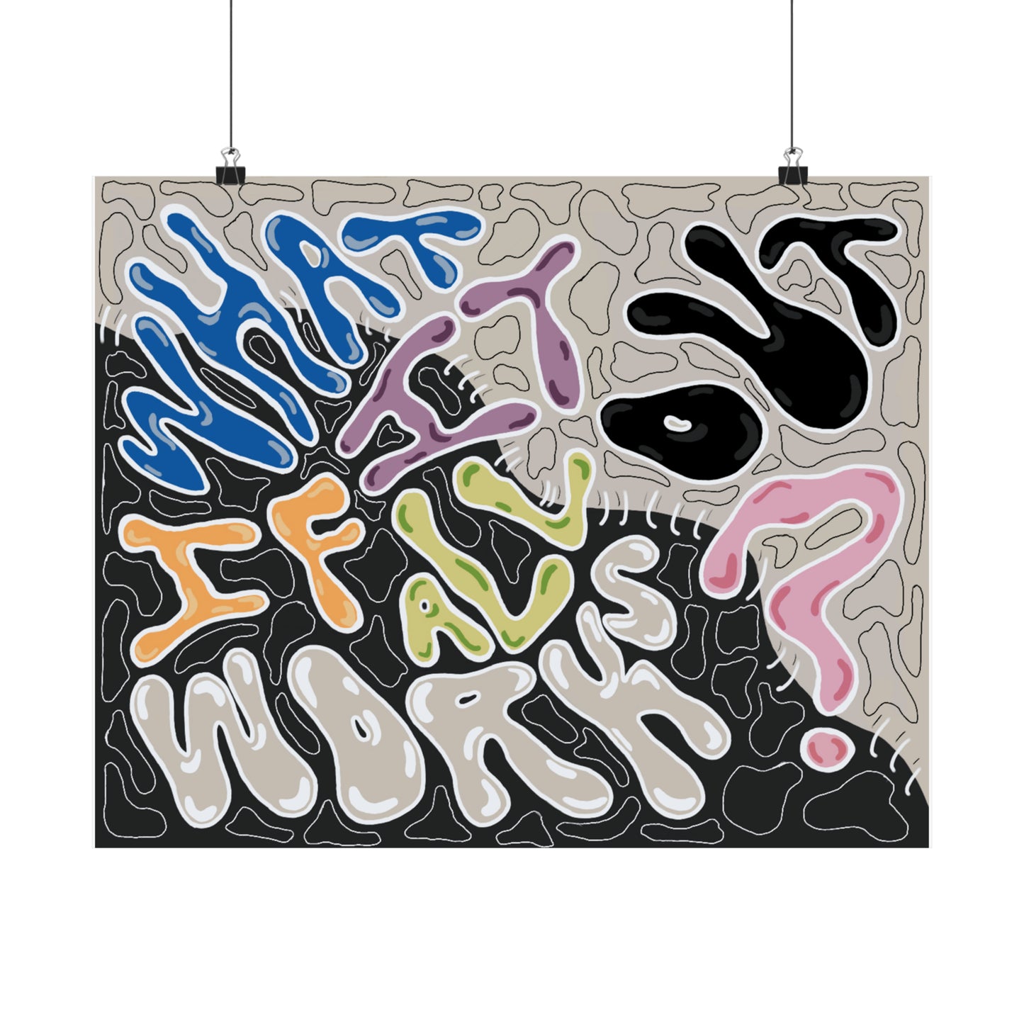 What If It All Works Out? Print - Neutral