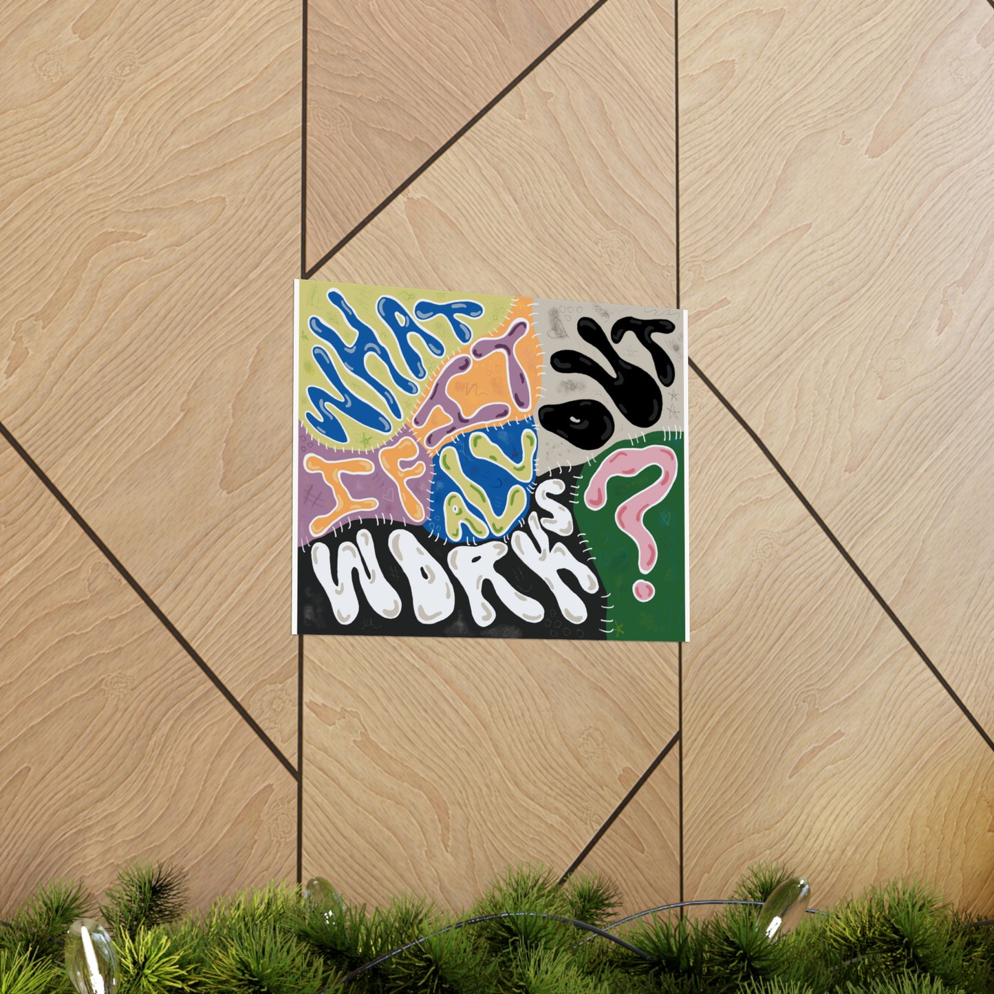 What If It All Works Out? Print - Color