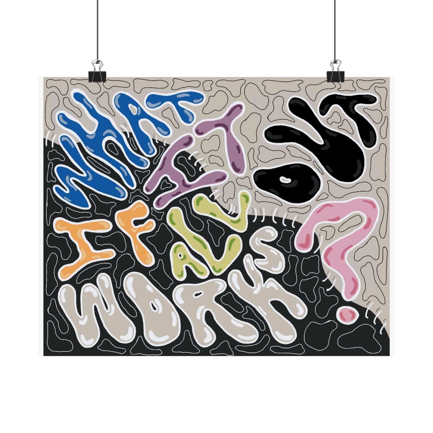 What If It All Works Out? Print - Neutral