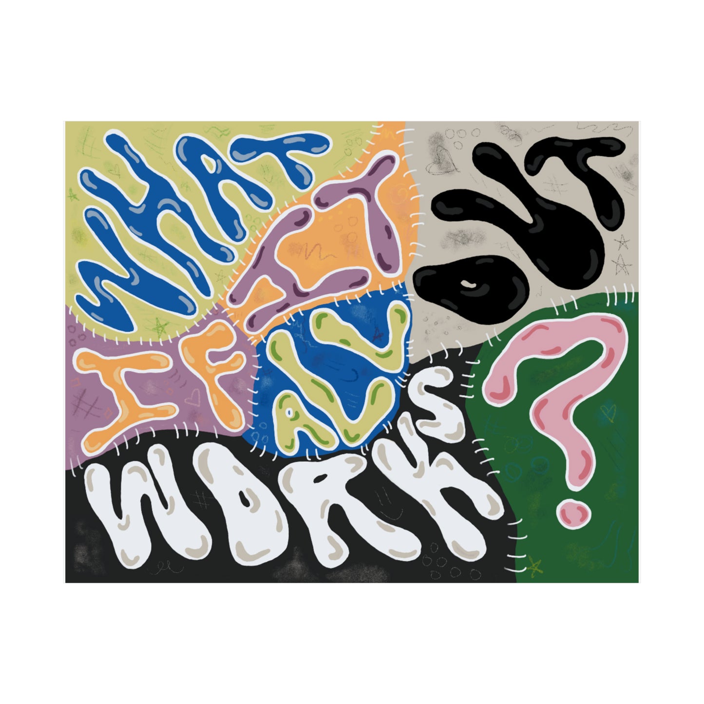 What If It All Works Out? Print - Color