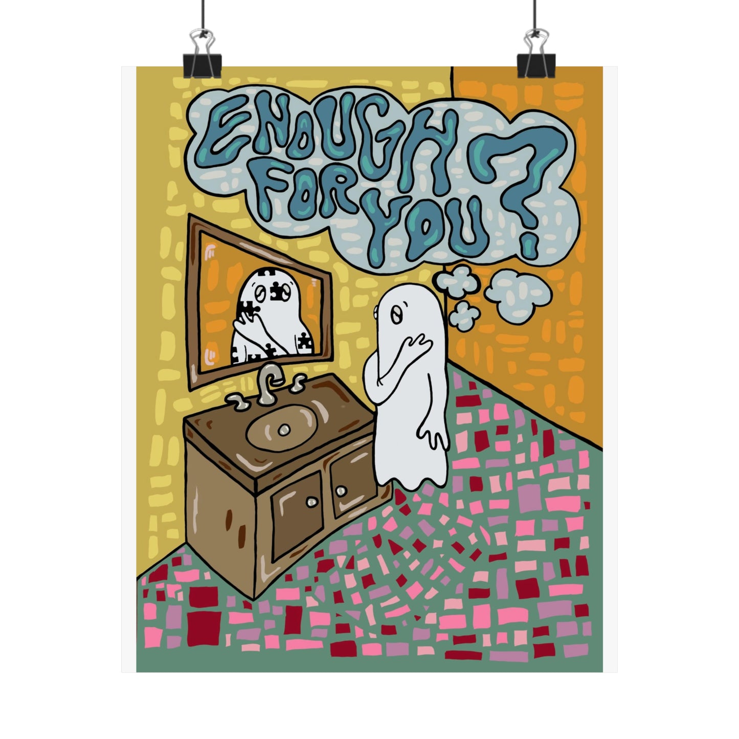 Enough For You? Print