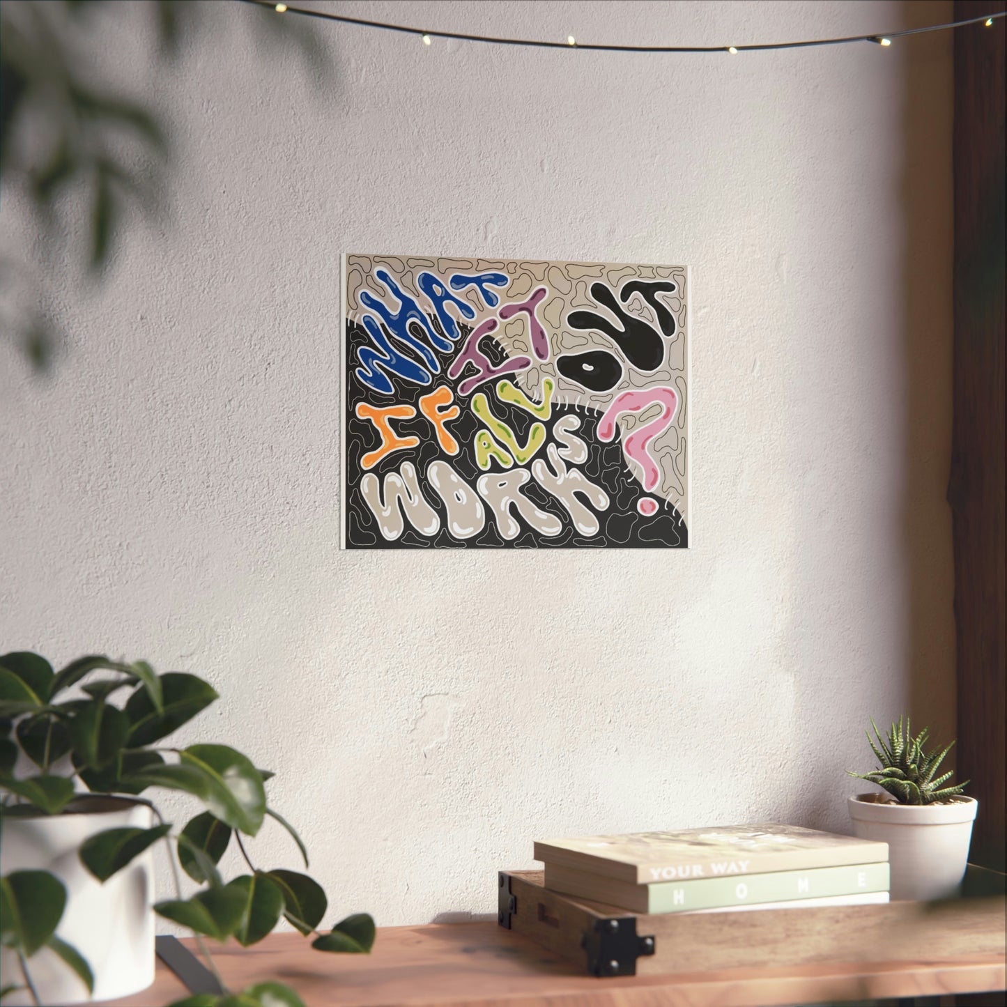 What If It All Works Out? Print - Neutral