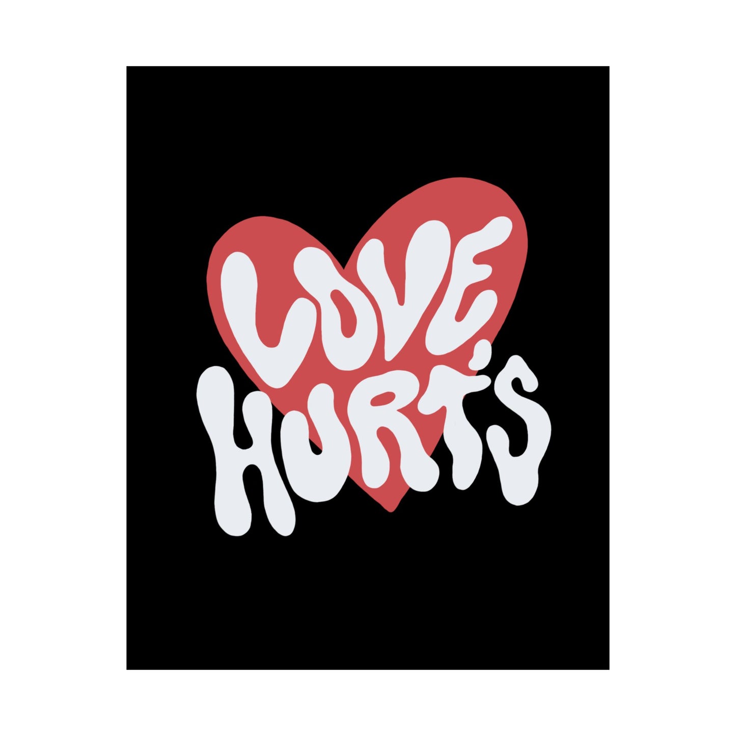 Love, Hurts Print
