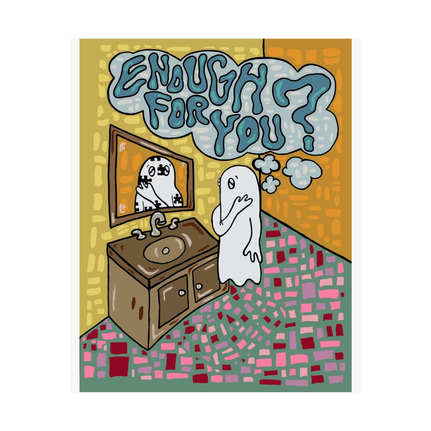 Enough For You? Print